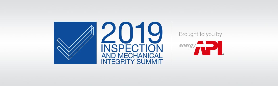 2019 API Inspection and Mechanical Integrity Summit
